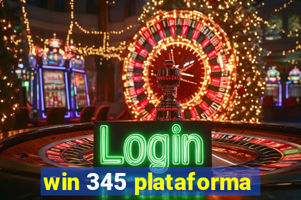 win 345 plataforma